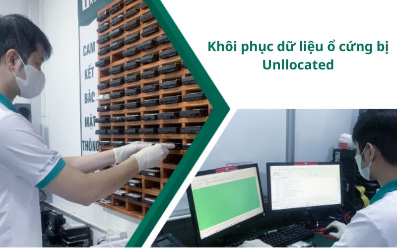Dịch vụ khôi phục dữ liệu ổ cứng bị Unallocated hiệu quả đến 99%