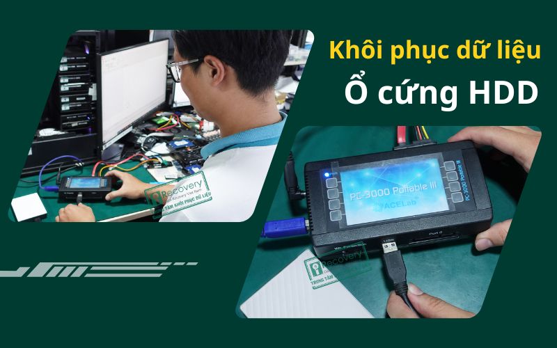 Khôi phục dữ liệu ổ cứng HDD: An toàn - Hiệu quả - Nhanh chóng