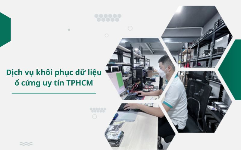 Dịch vụ khôi phục dữ liệu ổ cứng SSD, HDD uy tín TPHCM