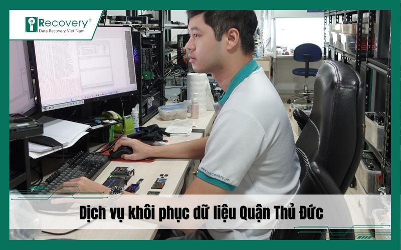 Khôi phục dữ liệu Quận Thủ Đức - Hiệu quả, tận tâm