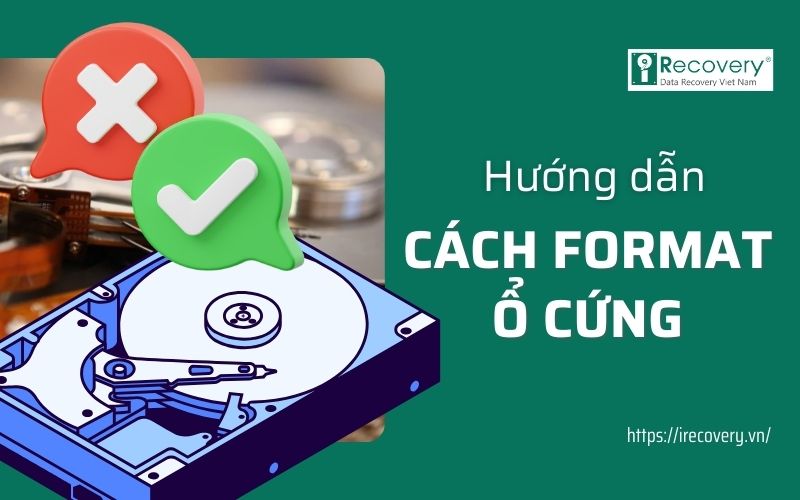 Cách format ổ cứng về trạng thái ban đầu an toàn, đơn giản trên Windows và MacOS