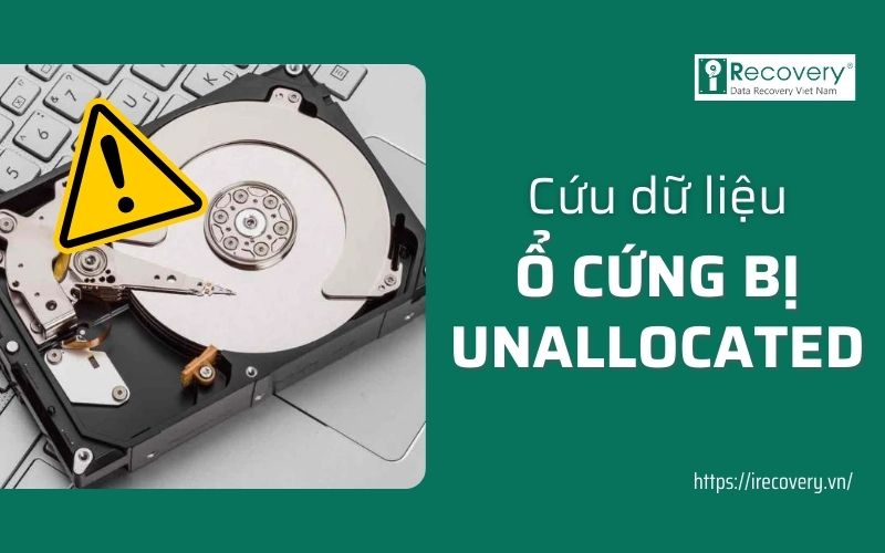 7 cách sửa lỗi ổ cứng bị unallocated đơn giản nhất