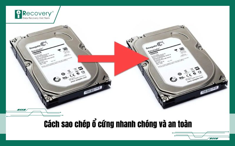 Sao chép ổ cứng và Backup dữ liệu đơn giản, an toàn