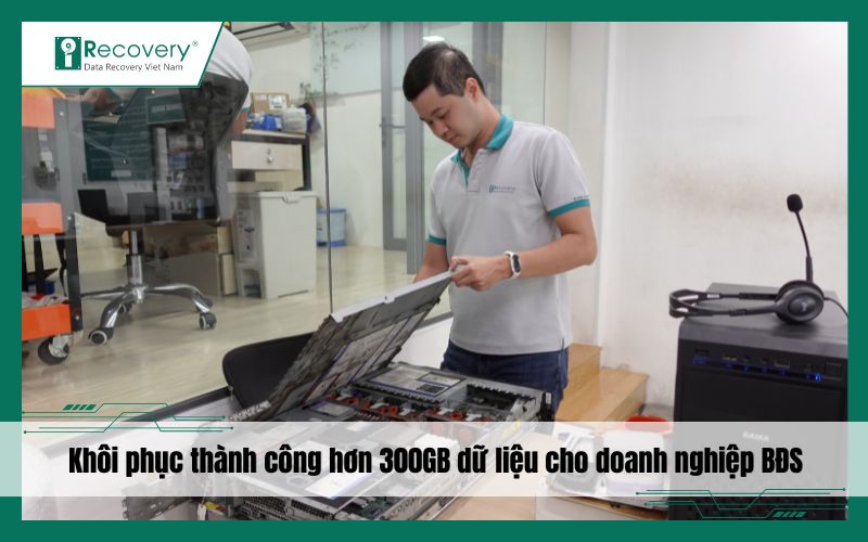 iRecovery khôi phục thành công hơn 300GB dữ liệu cho doanh nghiệp BĐS tại Bình Dương