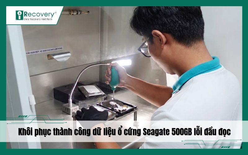 iRecovery khôi phục thành công dữ liệu ổ cứng Seagate 500GB lỗi đầu đọc