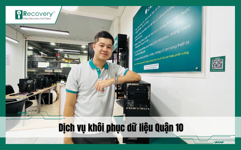Dịch vụ khôi phục dữ liệu Quận 10 - Phục hồi mọi thiết bị, tỷ lệ đến 99% thành công