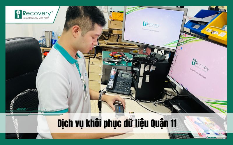 Dịch vụ khôi phục dữ liệu Quận 11: Bảo mật & hiệu quả