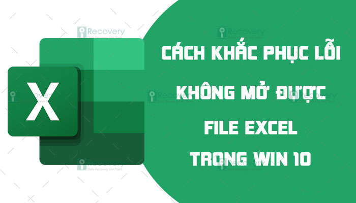 Không mở được file Excel trong win 10