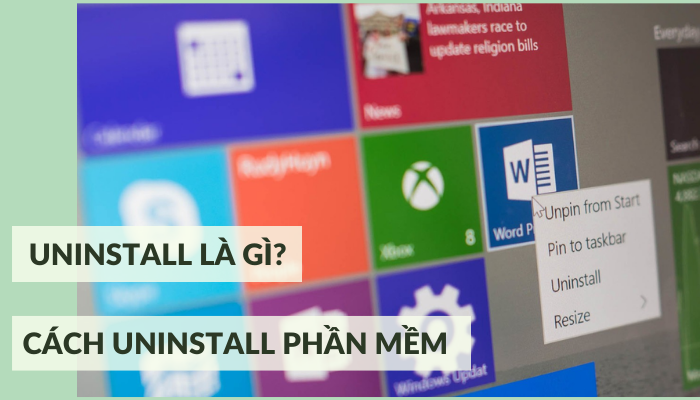 Uninstall là gì? Cách Uninstall phần mềm trên máy tính